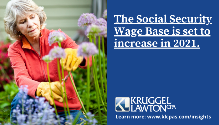 The Social Security Wage Base is set to increase in 2021.