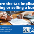 What are the tax implications of buying or selling a business?