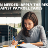 Help When Needed: Apply the Research Credit Against Payroll Taxes